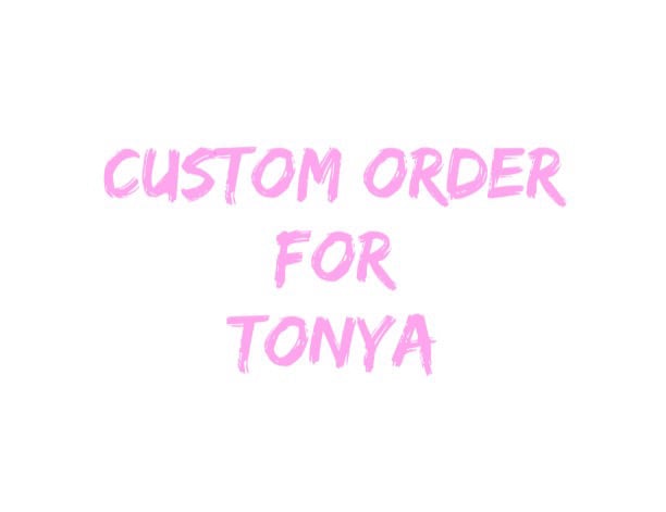Image of Custom Order for Tonya
