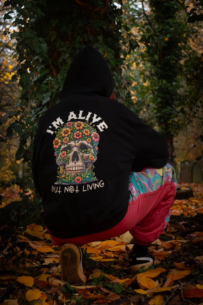 Image of IM ALIVE BUT NOT LIVING HOODIE 