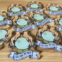 Image 2 of I Decide My Fate Magnet