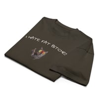 Image 5 of JJ HATES FAT BITCHES TEE