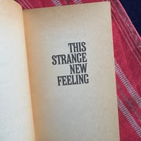 Image 3 of This Strange New Feeling