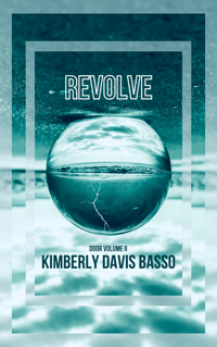 REVOLVE Door Volume II (pre-order today) by Kimberly Davis Basso