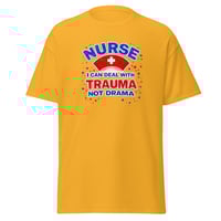 Image 2 of Nurse I Can Deal With Trauma Not Drama Shirt – Funny Nurse Humor Unisex T-Shirt | Nurse Life