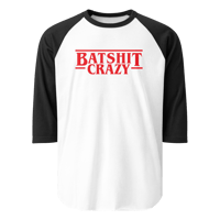 "BATSHIT THINGS" 3/4 Sleeve