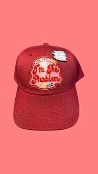Image 2 of I’m the problem cap w/ problematic button pin 