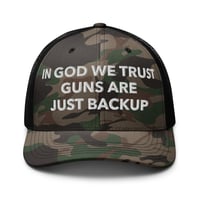 Image 1 of In God We Trust Guns Are Just Backup - Patriotic - Camouflage Trucker at