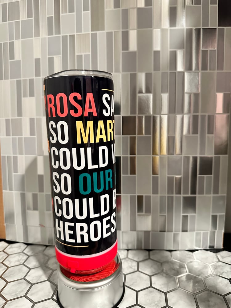 Image of Rosa Sat Black history/ Gods Says Bluetooth Tumbler