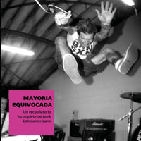 Image 2 of Mayoría Equivocada: Una historia incompleta del punk en América Latina. (Ed. Puerto Rico)