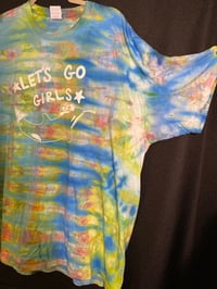 Image 3 of 2XL Let's Go Girls  Reverse Tie Dye Shirt 1