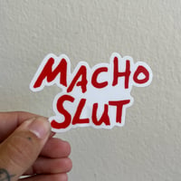 Image 1 of Macho Slut Sticker