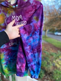 Image 3 of Large Mom I’m Scared Come Pick Me Up Tie Dye Hoodie