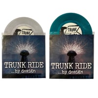 Image 2 of TRUNK RIDE - BY DESIGN - 7” Vinyl Record