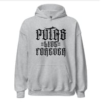 Putas live forever hoodie 