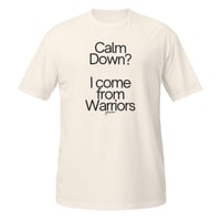 Image 4 of Calm Down? Short-Sleeve Unisex T-Shirt
