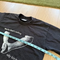 Image 3 of “Maybe There’s Nothing” Tee - Medium (Misprint/Test Print) #5