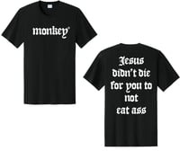 JESUS DIDNT DIE FOR YOU TO NOT EAT ASS | FUNNY T-SHIRT 
