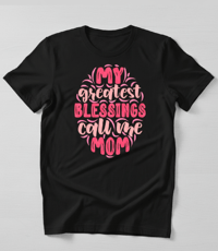 Image 2 of My Greatest Blessings Call Me MOM T-SHIRT 