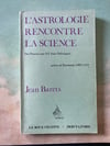 L'astrologie Rencontre La Science, Jean Barets, 1977