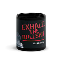 Image 4 of Exhale the BS Mug by TLT