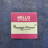 Hello My Name is Passenger Princess -  Sticker