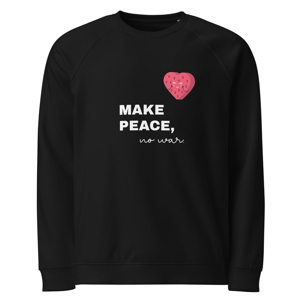 Image of Make peace, no war - Unisex organic raglan sweatshirt