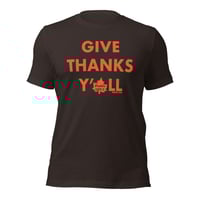 Image 1 of Give Thanks Y'all Brown Canvas Bella Tee - FREE SHIPPING!!