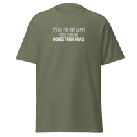 Image 1 of It’s All Fun and Games Until Someone Moves Their Head.