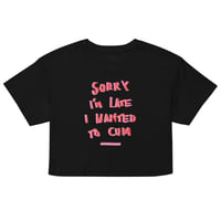 Image 1 of Sorry I’m late crop top 