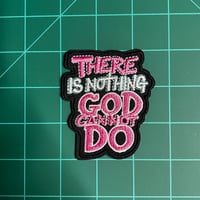 There Is Nothing God Can’t Do
