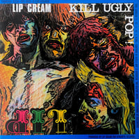 Lip Cream - "Kill Ugly Pop" LP (Import/Fanclub)