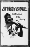 Unholy Grave: Destructive Noise Force- tape