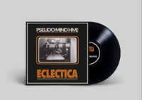 Pseudo Mind Hive - Eclectica (Copper Feast Records)