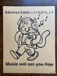 'Music Will Set You Free' Print