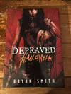 Depraved Halloween limited edition 