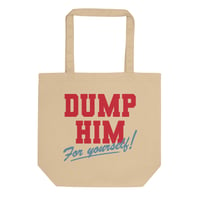 Image 3 of Dump Him Eco Tote