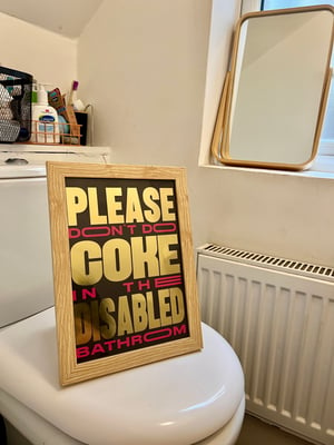 Image of PLEASE DON’T DO COKE IN THE DISABLED BATHROOM | A4 GOLD FOILED PRINT