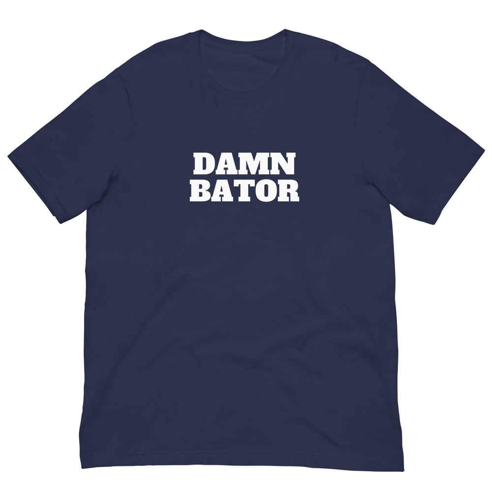 Damn Bator T-Shirt