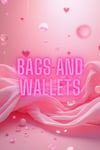 Bags and Wallets