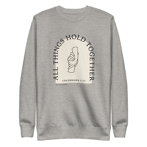 Image of All Things Hold Together Fleece Pullover
