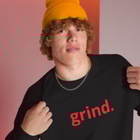 Image 3 of grind. Sweatshirt