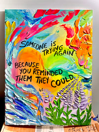 Image 2 of “Someone Is Trying Again” - ♡ ORIGINAL PAINTING ♡