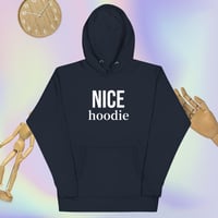 Image 4 of Nice Hoodie! Unisex Hoodie