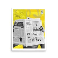 Image 2 of be yourself, but not too much