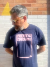 Image 1 of Create>Consume Tee