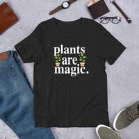 Image 1 of Plants are Magical! Unisex t-shirt