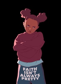 FAITH ISN’T ALWAYS PRETTY