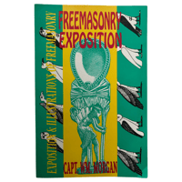 FREEMASONRY EXPOSITION: EXPOSITION AND ILLUSTRATIONS OF FREEMASONRY