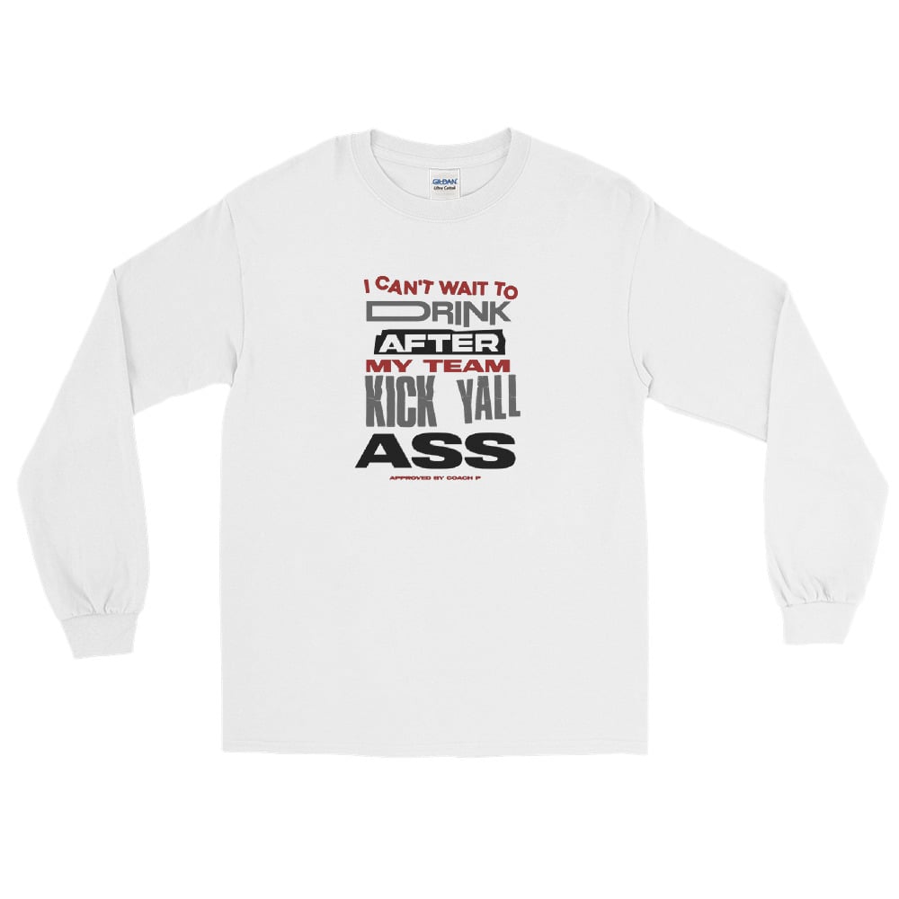 Image of Can't Wait To Drink (Long Sleeve White)
