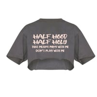 Image 2 of Half Hood Half Holy Crop T-shirt & Tote Bag 🩶