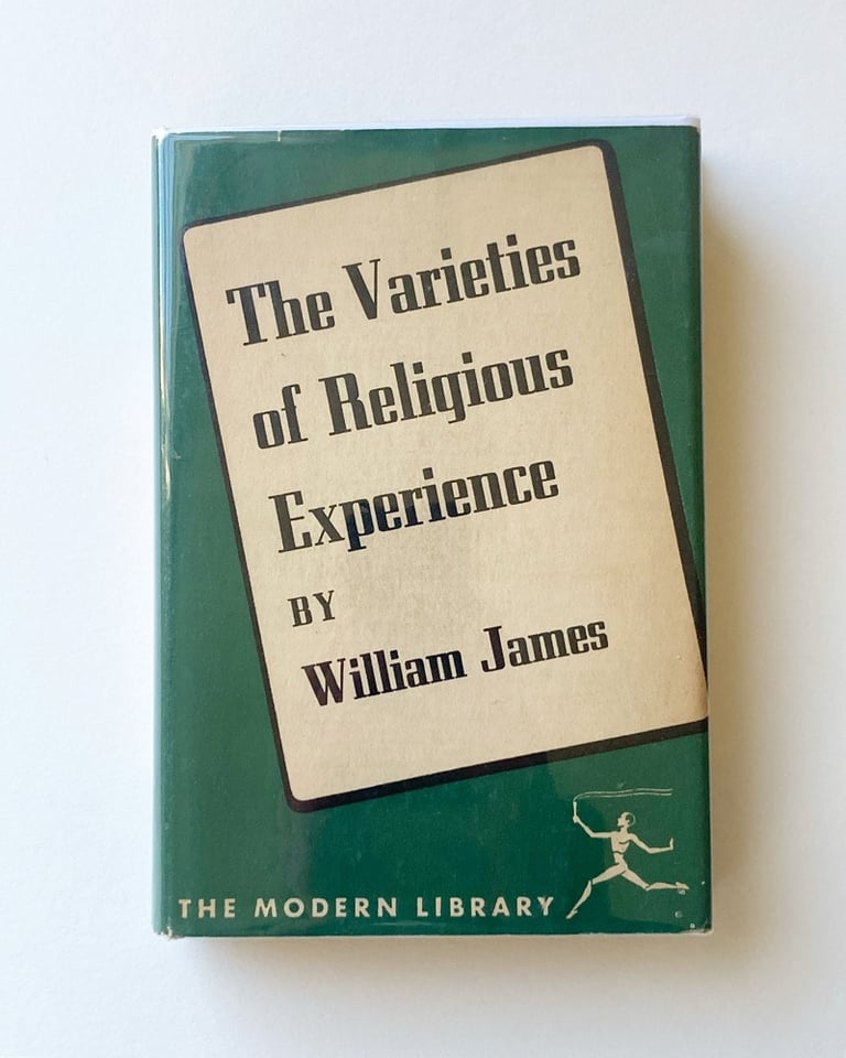 The Varieties of Religious Experience: A Study in Human Nature